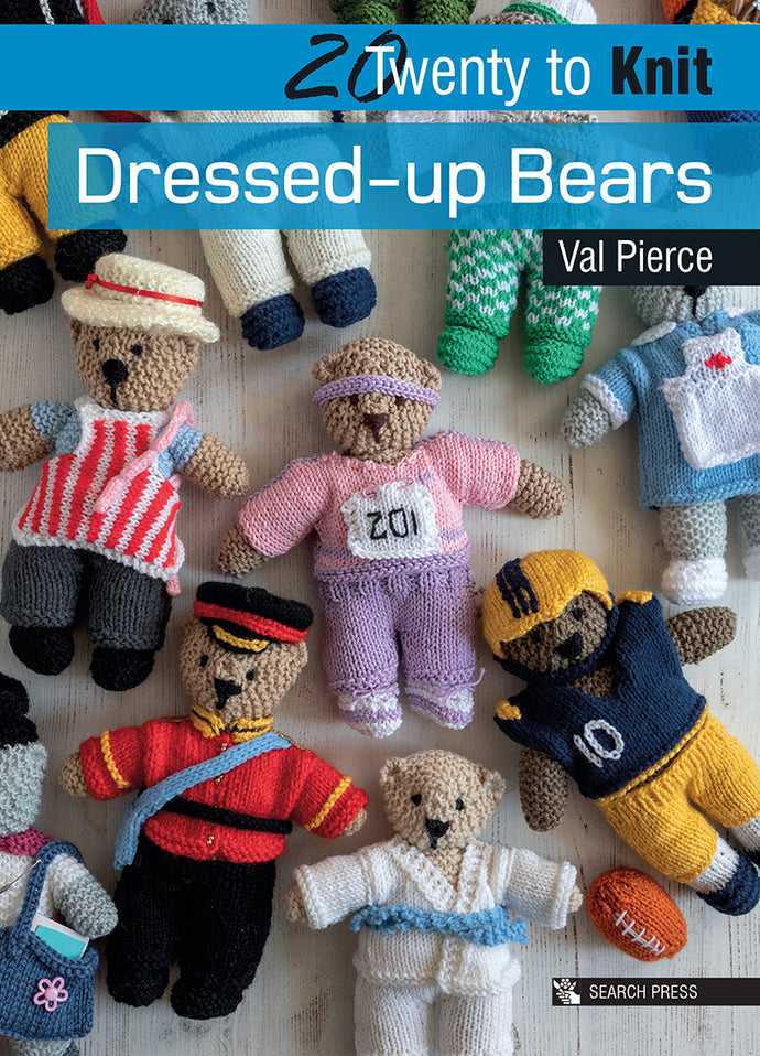 20 to Knit: Dressed-up Bears by Val Pierce