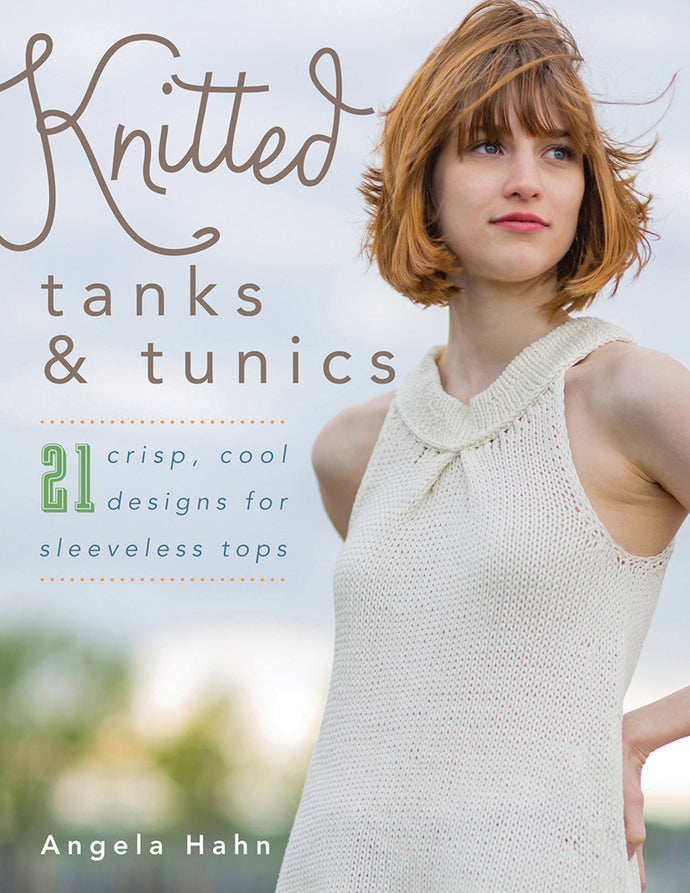 Knitted Tanks & Tunics by Angela Hahn (Damaged)