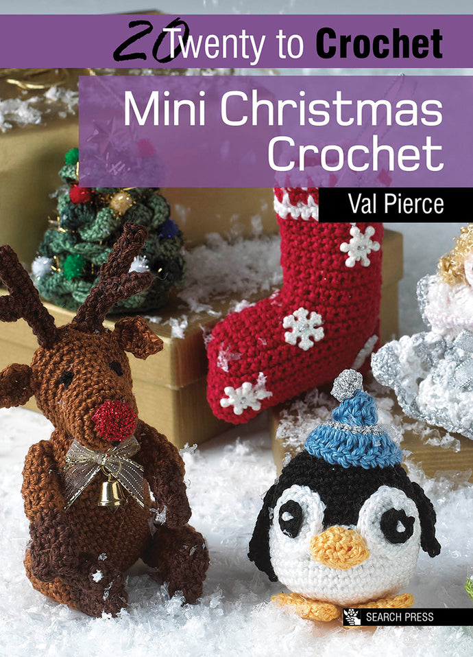 20 to Crochet: Mini Christmas Crochet by Val Pierce