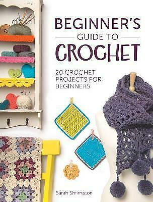 Beginner's Guide to Crochet by Sarah Shrimpton