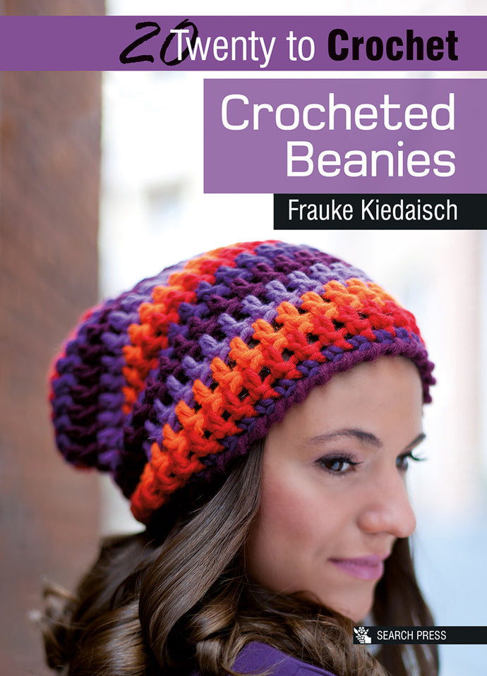20 to Make Crochet Beanies by Frauke Kiedaisch