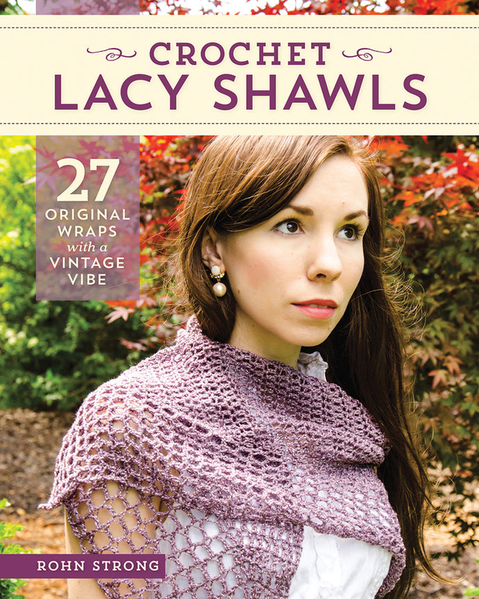 Crochet Lacy Shawls by Rohn Strong