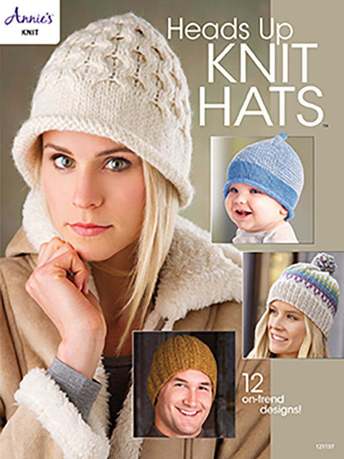 Heads Up Knit Hats By Annie's Knit