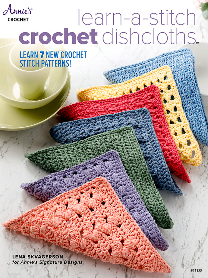 Learn-a-Stitch Crochet Dishcloths by Annie's Crochet