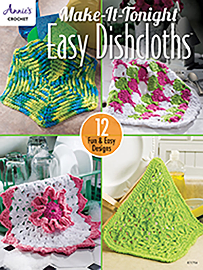 Make-It-Tonight Easy Dishcloths by Annie's Crochet