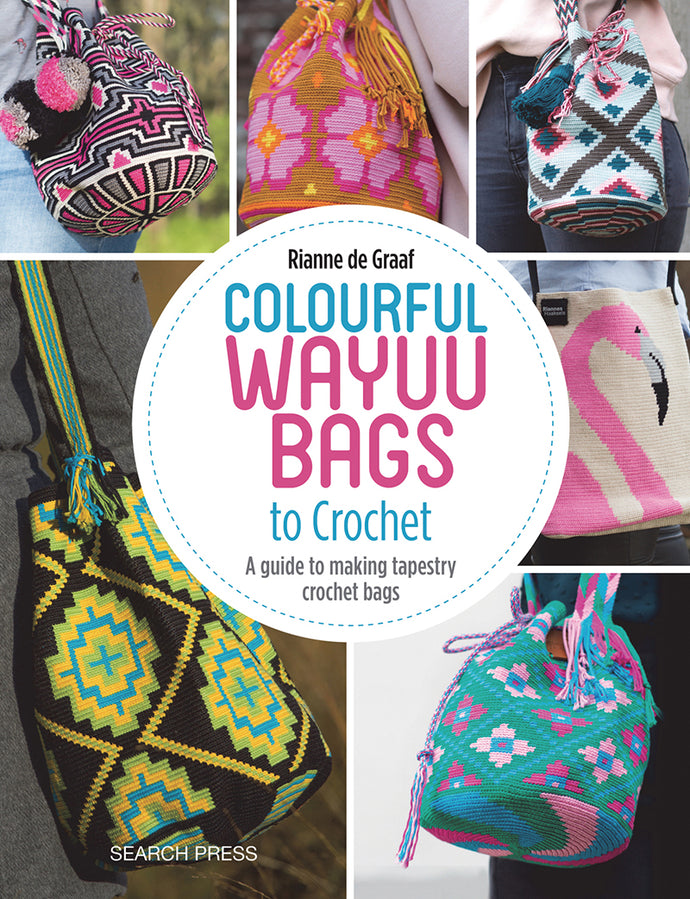 Colourful Wayuu Bags to Crochet by Rianne de Graaf